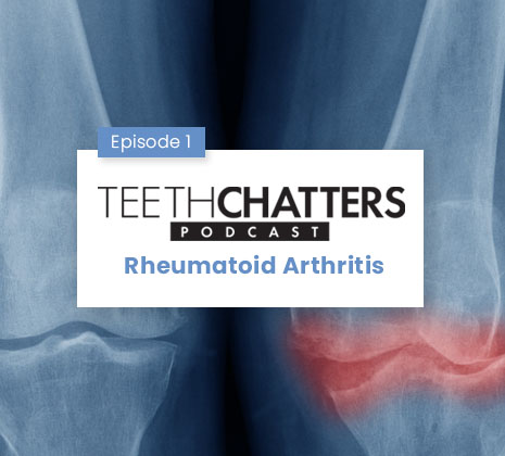 Teeth Chatters Rheumatoid Arthritis